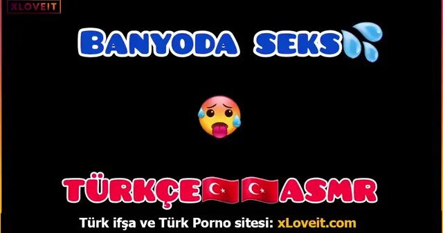Türkçe ASMR Porno Banyoda Sex — High Libido — Türk Porno · sahne 1